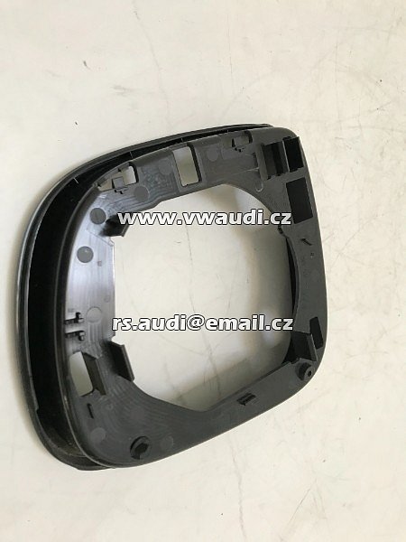 7E1 858 554 G 7E1 858 554 G rámeček plat zrcátko pravé  Originální VW T5 Transporter Caddy 2K krycí kroužek rámu zrcátko pravé černé - 5